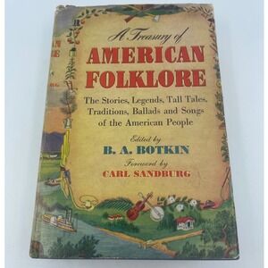 A Treasury of American Folklore B.A. Botkin 1944 Hardcover Dust Jacket 6th Print